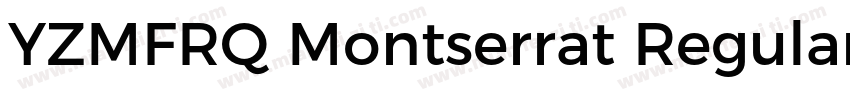 YZMFRQ Montserrat Regular字体转换